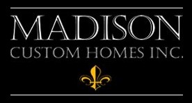 MADISON CUSTOM  HOMES Inc. 