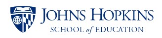 JOHNS HOPKINS SCHOOL of EDUCATION 